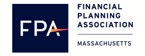 Financial Planning Association of Massachusetts | Fostering the value of  financial planning and advancing the financial planning profession in the  Bay State